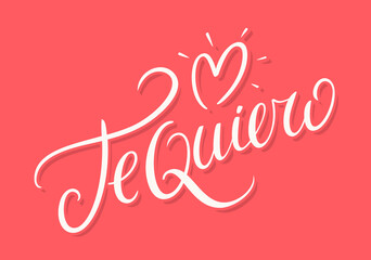 Wall Mural - te quiero. i love you in spanish. vector handwritten lettering.