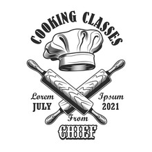 Baking Class Label Design. Monochrome Element With Crossed Rollers And Chiefs Cap Vector Illustration And Text. Workshop And Course From Chef Concept For Stamps And Emblems Templates