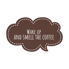 Wall Mural - ''Wake up and smell the coffee'' Lettering