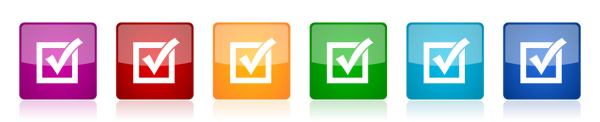Fototapete - Correct, check box icon set, square glossy vector buttons in 6 colors options for webdesign and mobile applications