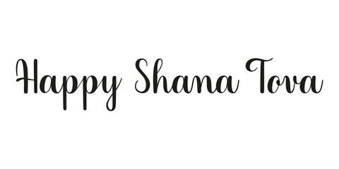 Wall Mural - jewish holiday happy shana tova in hebrew new year handwritten phrase. black vector text on white ba