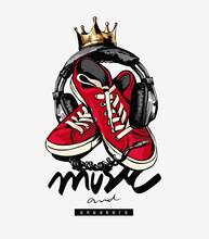 Music And Sneakers Slogan With Red Sneakers And Headphone Illustration