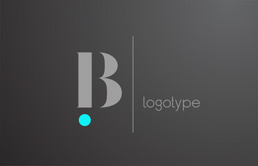 B grey letter alphabet logo for business. Unique corporate identity and lettering. Company icon branding design with blue dot and line