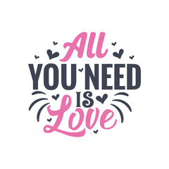 all you need is love - valentines day gift design