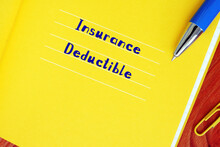 Business Concept Meaning Insurance Deductible With Phrase On The Page.
