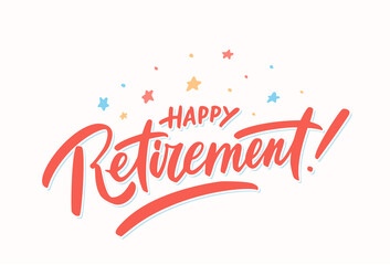 Poster - Happy Retirement banner. Vector handwritten lettering.
