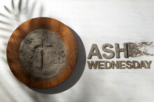 Ash Wednesday, Crucifix Made Of Ash, Dust As Christian Religion. Lent Beginning