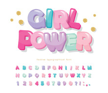 Cartoon Glossy Font. Cute Alphabet For Girls, Baby Shower, Birthday Design. Girl Power Banner. Pastel Colors. Vector.