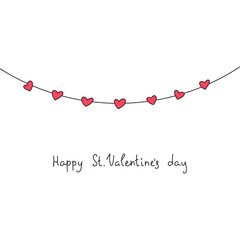 Happy St. Valentines Day. Cute doodle illustration of a garland of hearts and a hand written wish. Can be used as a greeting card or invitation background. Vector 10 EPS.