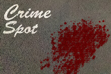 Blood Strains Spread On Road With Text Of Crime Spot , Illustration Image Of Road Rage And Crime Scene Concept