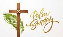 Christian Cross. Congratulations On Palm Sunday, Easter And The Resurrection Of Christ. Vector Illustration