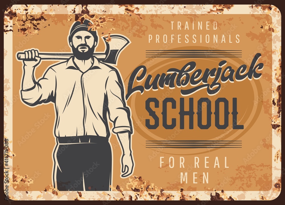 Lumberjack school, metal rusty plate, woodwork and lumber man with ax, vector retro poster. Lumber jack forest logger, woodcutter or woodsman carpenter profession and forestry industry school - obrazy, fototapety, plakaty 