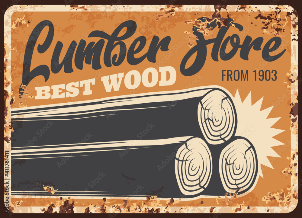 Lumber store wood, metal plate rusty, woodwork timber logs, vector retro poster. Sawmill, logging and lumbering industry, lumberjack woodwork tree trunks, metal sign plate with rust - obrazy, fototapety, plakaty 
