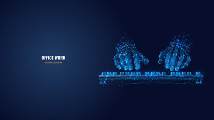 Poster -  Abstract 3d human hands typing on computer or laptop keyboard. Office work, workplace or business concept. Digital vector wireframe in dark blue. Low poly mesh with dots, lines, stars and shapes 