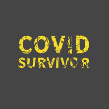 Covid Survivor. Grunge Vintage Phrase T-shirt Design. Quote.