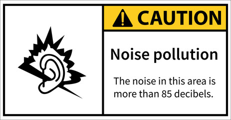 Noise pollution warning Sound that is excessively loud.