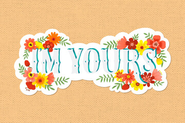 Wall Mural - I'm yours illustration sticker vector