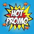 hot promo banner in speech bubble pop art style. vector illustration