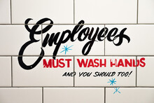 Employees Must Wash Hands And You Should Too!