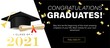 Congratulations graduates banner concept. Class of 2021. Graduation design template for websites, social media, blogs, greeting cards or party invitations.