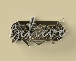 Wall Mural - 3D Render Believe Lettering Typographical with Human Hand Logo Type 3D Illustration Design.
