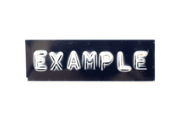 Wall Mural - embossed letter in word example on black banner with white background