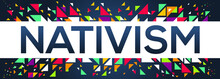 Creative Colorful (nativism) Text Design, Written In English Language, Vector Illustration.	
