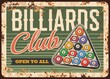 Billiards pool snooker club, metal plate rusty or vector retro poster with balls in triangle on table. Snooker pool billiards club tournament and competition sport game, metal plate with rust grunge