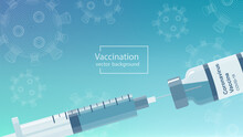 Coronavirus Vaccination Vector Banner With Covid-19 Vaccine Bottle, Syringe And Macro Virus Cells On Turquoise Blue Background.