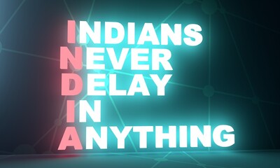 India - Indians never delay in anything acronym. 3D rendering. Neon bulb illumination
