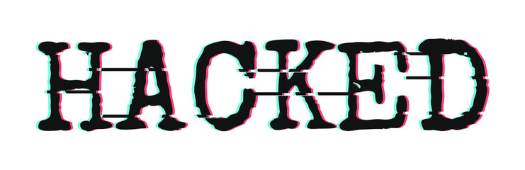Hacked Text With Glitch Effect Vector Illustration Isolated on White