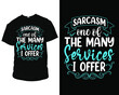 sarcasm one of the many services I offer t-shirt design, t-shirt design template, mug,