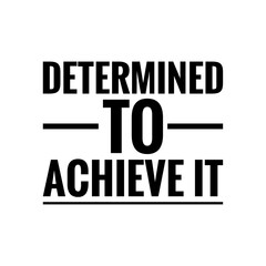 Poster - ''Determined to achieve it'' Lettering