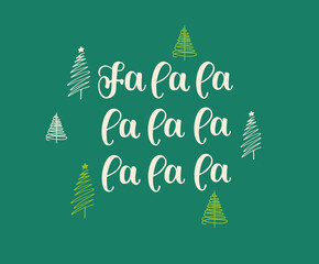 Typography for winter holidays. Calligraphic poster, postcard motive, template, label, icon, Christmas greeting card on white background with hand drawn Christmas tree. Text Fa la la la la 