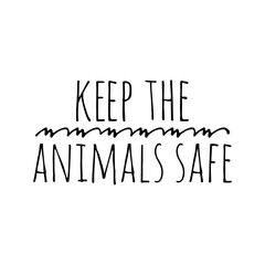 Canvas Print - ''Keep the animals safe'' Lettering