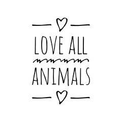 Wall Mural - ''Love all animals'' Lettering