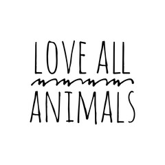 Wall Mural - ''Love all animals'' Lettering