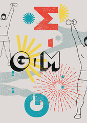 Gym typographic vintage grunge poster design with man. Retro vector illustration.