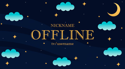 Wall Mural - Currently offline twitch overlay cute background 16:9 for stream. Offline modetn cute background with clouds,moon and stars. Screensaver for offline streamer broadcast. Offline cute overlays screen.	