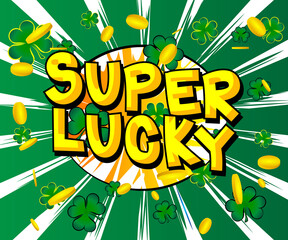 Luck related comic book style poster, banner, template. Cartoon style explosion background, raining clovers and gold, golden coins.