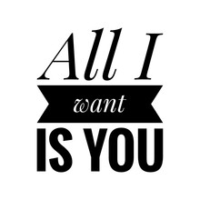 ''All I Want Is You'' Lettering