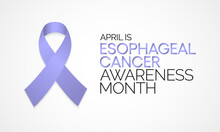 Vector Illustration On The Theme Of Esophageal Cancer Awareness Month Observed Each Year During April.