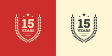 15 Years Anniversary Logo Template Celebration With Vintage Classic Concept. Vector Template Design Illustration.