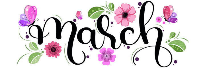 Wall Mural - Title: Hello MARCH. March month text hand lettering with flowers, butterfliesand leaves. Illustration march