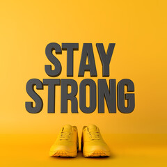 Wall Mural - Stay strong motivational workout fitness phrase, 3d Rendering