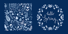 Romantic Floral Collection With Flowers, Leaves, Herbs And Round Floral Frame With Hello Spring Lettering. Vector Plant Blue Pattern.