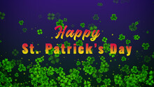 Happy St Patrick's Day Lettering With Three And Four Leaf Clovers And Shiny Glitter Sparkle Dust Flying On Dark Green And Purple Gradient Background