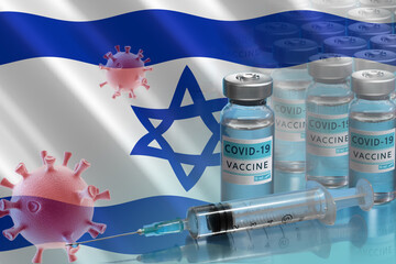 Israel to launch COVID-19 vaccination campaign. Coronavirus vaccine vials, Covid 19 cell and flag of Israel. Fighting the epidemic. Research and creation of a vaccine. 3D illustration