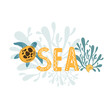 © Tetiana - Vector hand-drawn Illustration with turtle, seaweed, sea shell and word SEA isolated on a white background. Vector design elements for t-shirts, bags, posters, cards, stickers, fabric, print, textile.