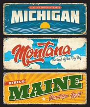 USA Montana, America State Michigan And Maine Metal Grunge Rusty Plates And Vector Motto Signs. US American State Rusty Metal Plates Or Landmark Tagline Signage, USA Travel And Tourism